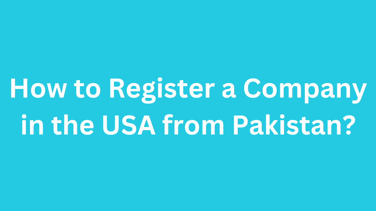 how-to-register-a-company-in-the-usa-from-pakistan-fapl